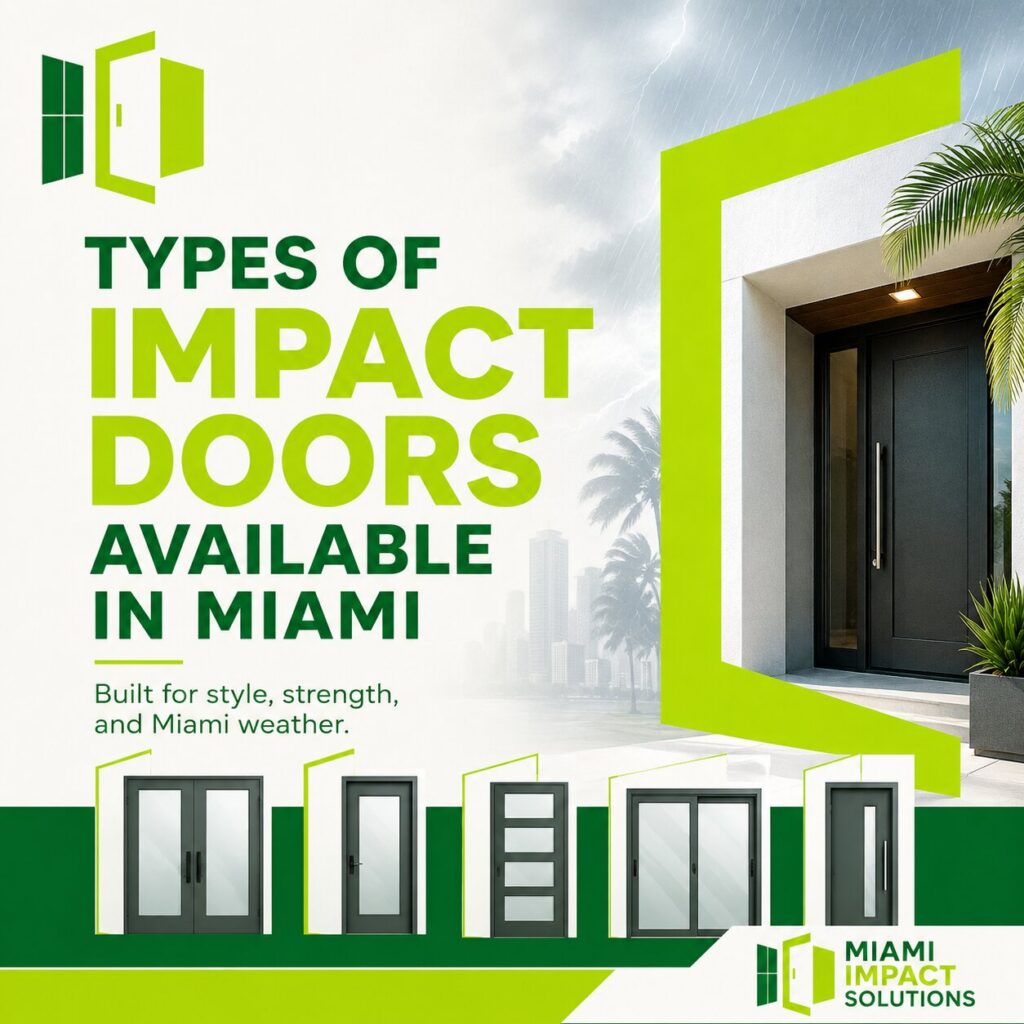 Types of Impact Doors Available in Miami